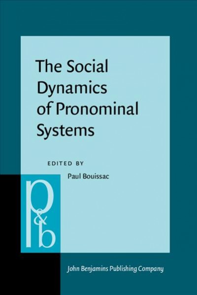 Social Dynamics of Pronominal Systems: A comparative approach