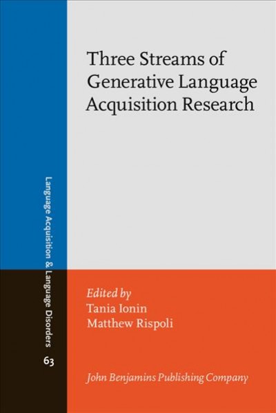 Three Streams of Generative Language Acquisition Research: Selected papers from the 7th Meeting of Generative Approaches to Language Acquisition - North America, University of Illinois at Urbana-Champaign