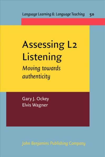 Assessing L2 Listening: Moving towards authenticity