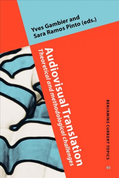 Audiovisual Translation: Theoretical and methodological challenges
