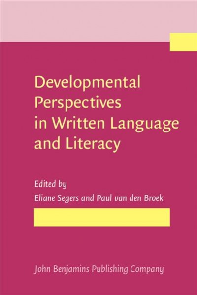 Developmental Perspectives in Written Language and Literacy: In honor of Ludo Verhoeven