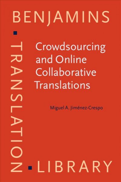Crowdsourcing and Online Collaborative Translations: Expanding the limits of Translation Studies