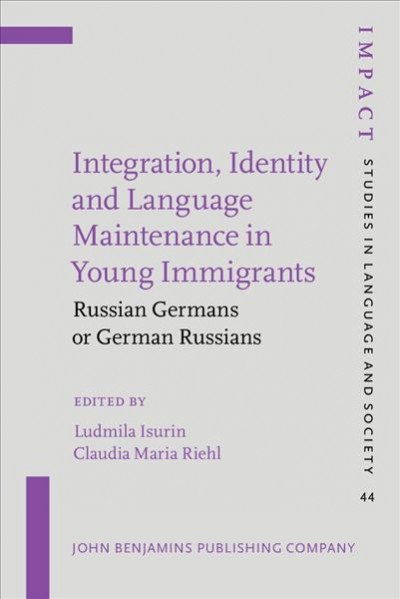 Integration, Identity and Language Maintenance in Young Immigrants: Russian Germans or German Russians