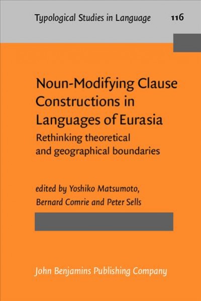 Noun-Modifying Clause Constructions in Languages of Eurasia: Rethinking theoretical and geographical boundaries