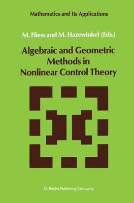 Algebraic and Geometric Methods in Nonlinear Control Theory 1986 ed.