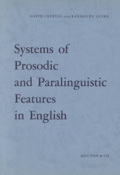 Systems of Prosodic and Paralinguistic Features in English
