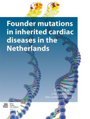 Founder mutations in inherited cardiac diseases in the Netherlands 2014 ed.