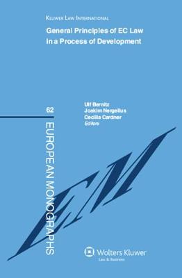 General Principles of EC Law in a Process of Development: Reports from a Conference in Stockholm, 23-24 March 2007, Organised by the Swedish Network f