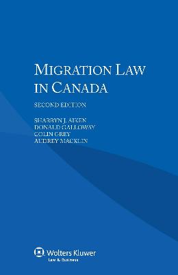 Migration Law in Canada 2nd New edition