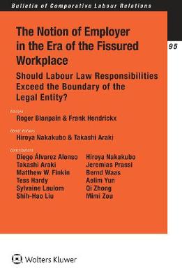 Notion of Employer in the Era of the Fissured Workplace: Should Labour Law Responsibilities Exceed the Boundary of the Legal Entity?