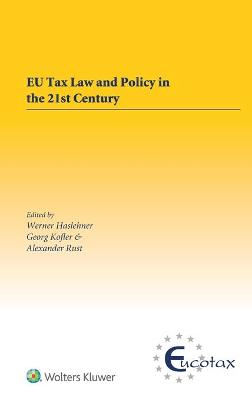 EU Tax Law and Policy in the 21st Century: Traditional and Innovative Trial Practice in a Changing World