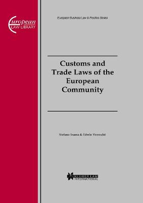 Customs and Trade Laws of the European Community: Customs and Trade Laws of the European Community