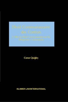Droit Communautaire des Contrats: L'Effet du Droit Communautaire sur les Obligations Contractuelles