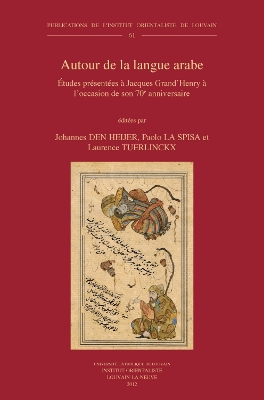 Autour de la langue arabe: Études présentées à Jacques Grand'Henry à l'occasion de son 70e anniversaire