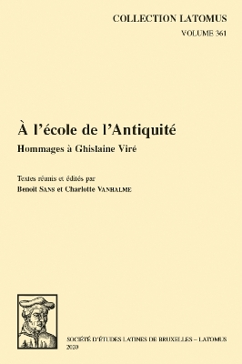 A l''ecole de l''Antiquite: Hommages a Ghislaine Vire