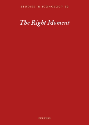 Right Moment: Essays Offered to Barbara Baert, Laureate of the 2016 Francqui Prize in Human Sciences, on the Occasion of the Celebratory Symposium at the Francqui Foundation, Brussels, 18-19 October 2018