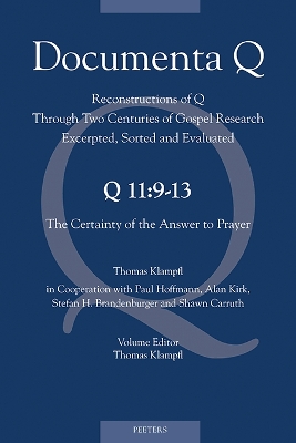 Q11:9-13. The Certainty of the Answer to Prayer: Volume Editor: T. Klampfl