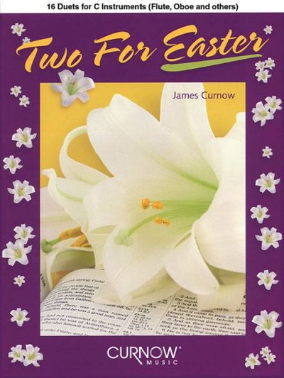 Two for Easter 16 Duets for C Instruments (Flute, Oboe and others)