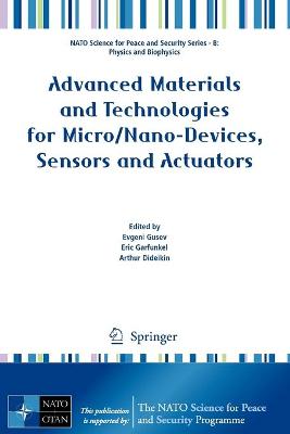 Advanced Materials and Technologies for Micro/Nano-Devices, Sensors and  Actuators 2010 ed.