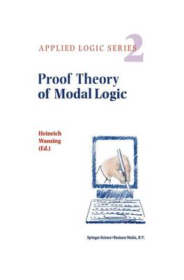 Proof Theory of Modal Logic Softcover reprint of hardcover 1st ed. 1996