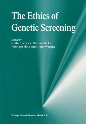 Ethics of Genetic Screening 1st ed. Softcover of orig. ed. 1999