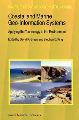 Coastal and Marine Geo-Information Systems: Applying the Technology to the Environment Softcover reprint of the original 1st ed. 2003