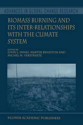 Biomass Burning and Its Inter-Relationships with the Climate System Softcover reprint of the original 1st ed. 2000