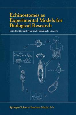 Echinostomes as Experimental Models for Biological Research 1st ed. Softcover of orig. ed. 2000