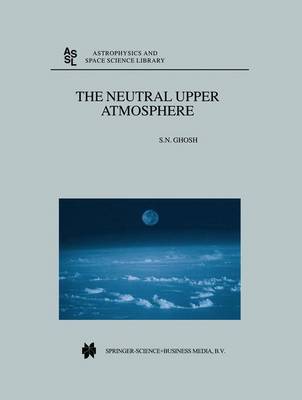 Neutral Upper Atmosphere Softcover reprint of hardcover 1st ed. 2002