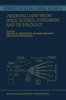 Observing Land from Space: Science, Customers and Technology Softcover reprint of the original 1st ed. 2000
