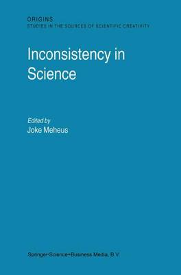 Inconsistency in Science Softcover reprint of hardcover 1st ed. 2002