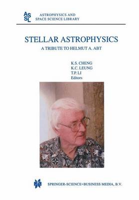 Stellar Astrophysics: A Tribute to Helmut A. Abt