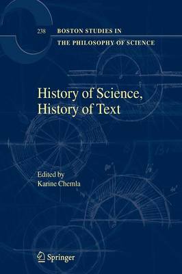 History of Science, History of Text Softcover reprint of hardcover 1st ed. 2005