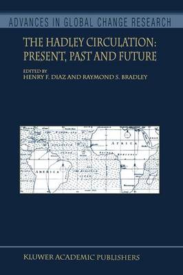 Hadley Circulation: Present, Past and Future Softcover reprint of the original 1st ed. 2004
