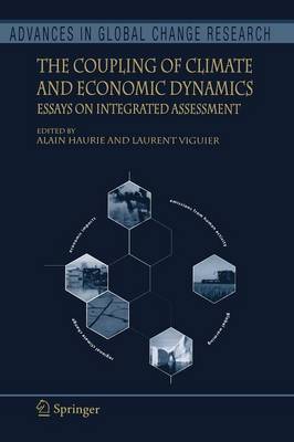 Coupling of Climate and Economic Dynamics: Essays on Integrated Assessment Softcover reprint of the original 1st ed. 2005