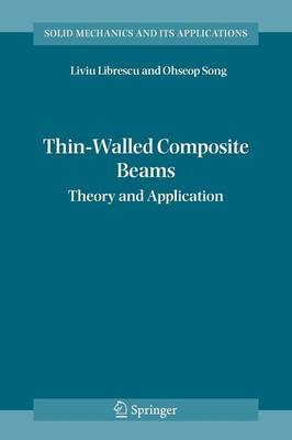 Thin-Walled Composite Beams: Theory and Application 1st ed. Softcover of orig. ed. 2006