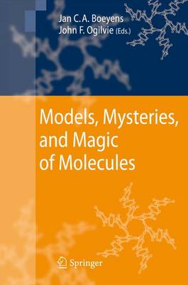 Models, Mysteries, and Magic of Molecules 1st ed. Softcover of orig. ed. 2008