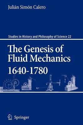 Genesis of Fluid Mechanics 1640-1780 Softcover reprint of hardcover 1st ed. 2008