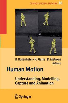Human Motion: Understanding, Modelling, Capture, and Animation 1st ed. Softcover of orig. ed. 2008