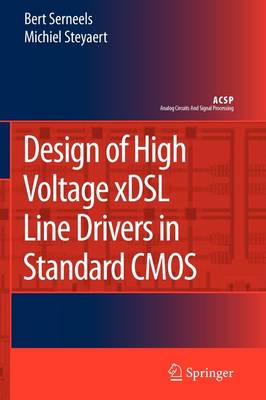 Design of High Voltage xDSL Line Drivers in Standard CMOS 1st ed. Softcover of orig. ed. 2008