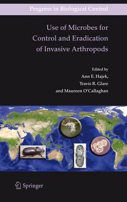 Use of Microbes for Control and Eradication of Invasive Arthropods 1st ed. Softcover of orig. ed. 2009
