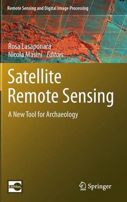 Satellite Remote Sensing: A New Tool for Archaeology 2012