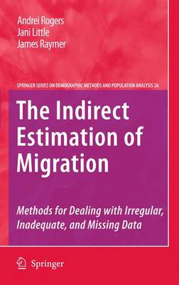 Indirect Estimation of Migration: Methods for Dealing with Irregular, Inadequate, and Missing Data