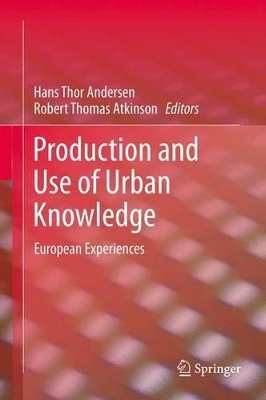 Production and Use of Urban Knowledge: European Experiences