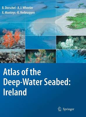 Atlas of the Deep-Water Seabed: Ireland 2011 ed.
