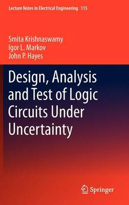 Design, Analysis and Test of Logic Circuits Under Uncertainty 2012