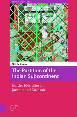 Partition of the Indian Subcontinent: Border Identities in Jammu and Kashmir