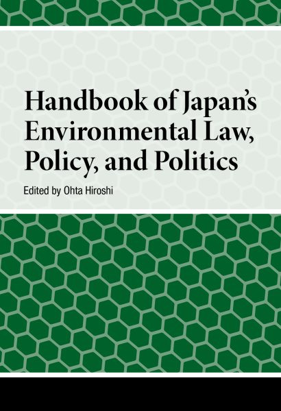 Handbook of Japan's Environmental Law, Policy and Politics