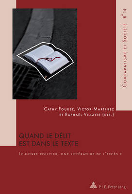 Quand Le Délit Est Dans Le Texte: Le Genre Policier, Une Littérature de l'Excès ?