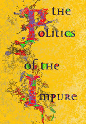 Politics of the Impure Large type / large print edition